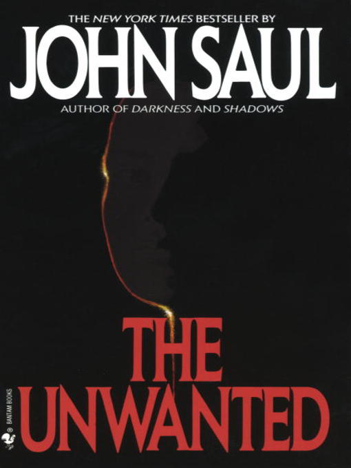 Title details for The Unwanted by John Saul - Wait list
